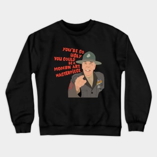 Full Metal Jacket Gunnery Sergeant Hartman Quote Tee Crewneck Sweatshirt